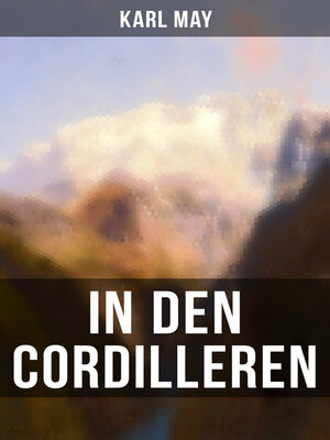 cover image of In den Cordilleren (Wildwest-Roman)